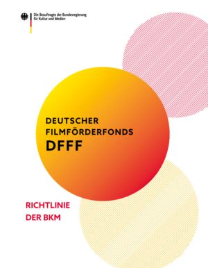 Titelseite Deutscher Filmförderfonds (DFFF) – Richtlinie der BKM